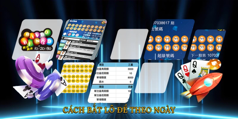 Cách bắt lô đề theo ngày